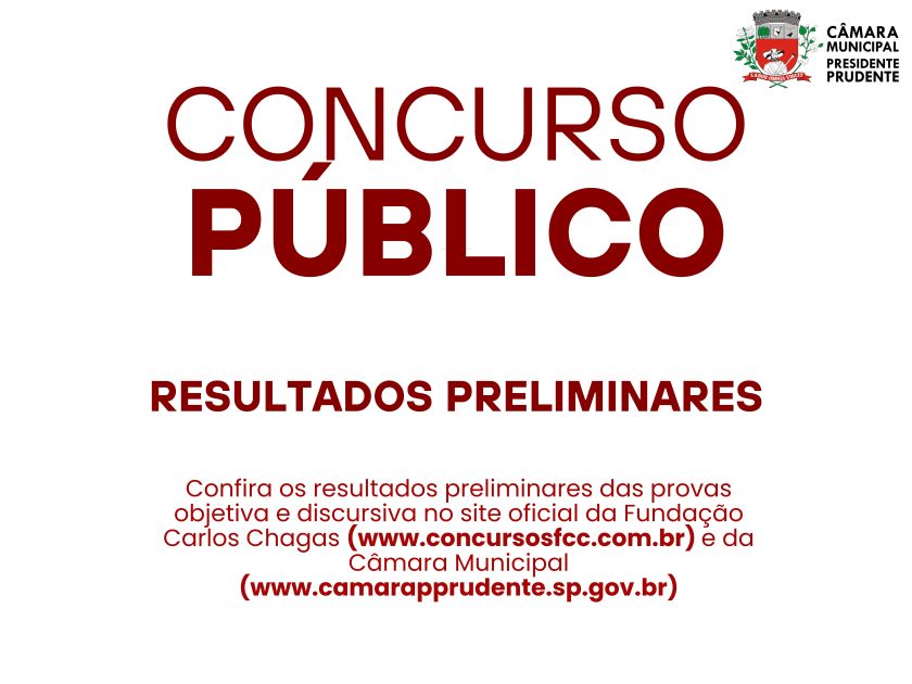 Edital divulga resultados preliminares das provas do Concurso Público da Câmara Municipal de Presidente Prudente