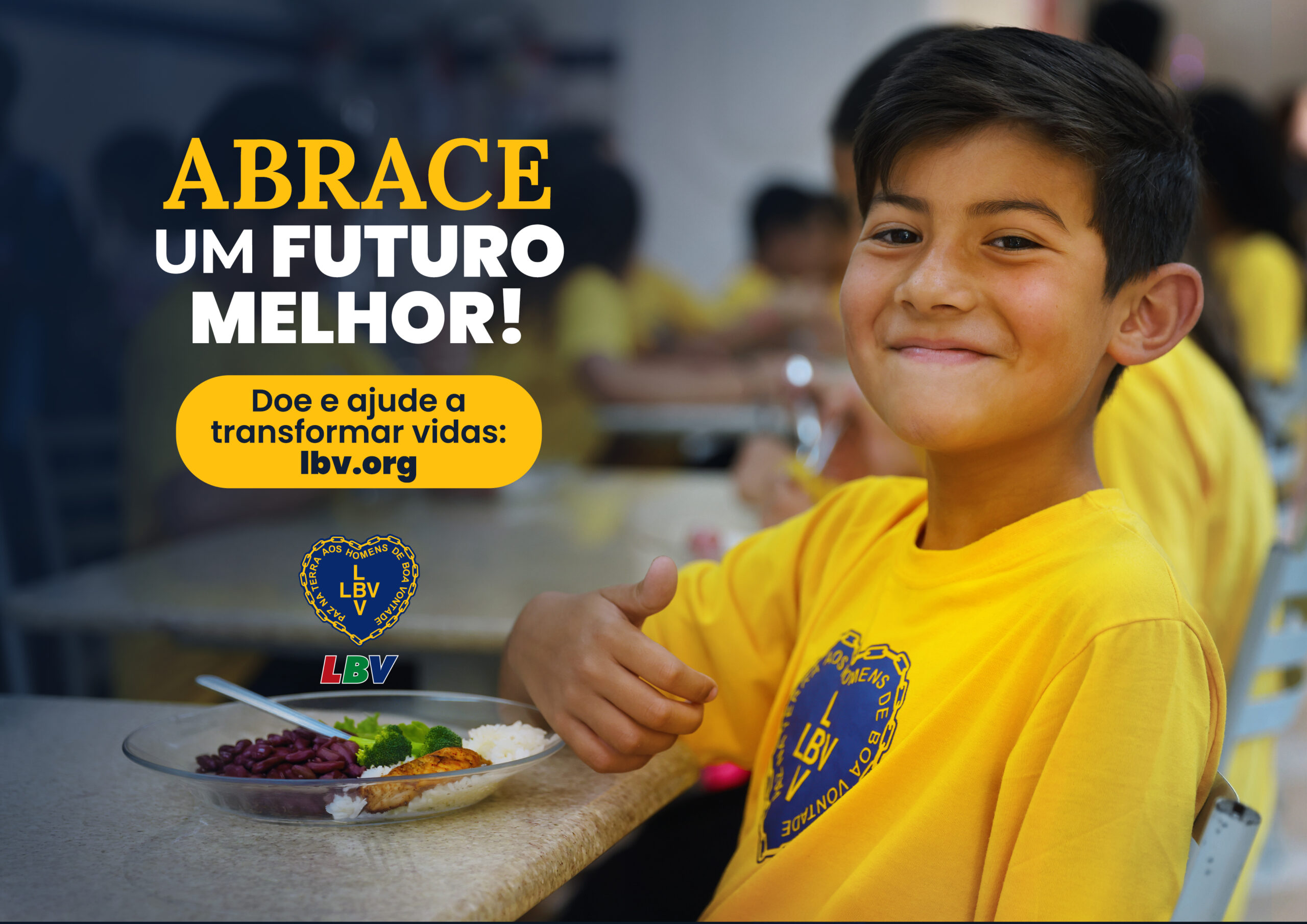 Diga SIM! — “Abrace um futuro melhor!” — iniciativa da LBV visafortalecer ações em prol de pessoas e famílias em vulnerabilidade social